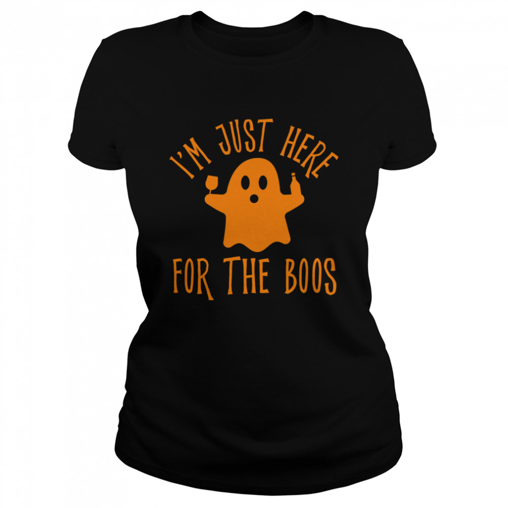 Im Just Here For The Boos Drinking Squad Halloween Classic Women's T-shirt