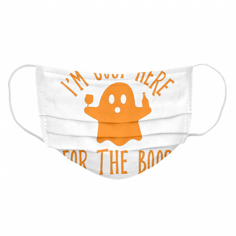 Im Just Here For The Boos Drinking Squad Halloween Cloth Face Mask