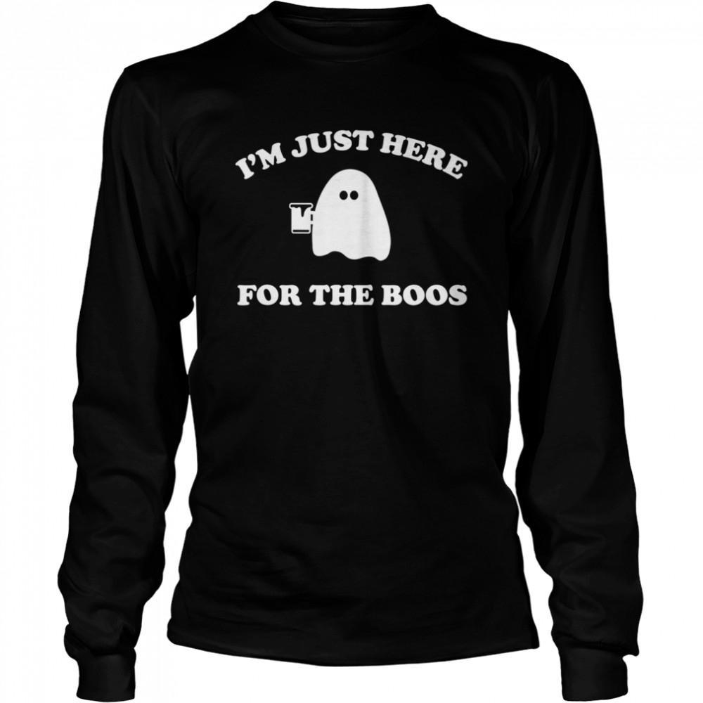 Im Just Here For The Boos Halloween Long Sleeved T-shirt