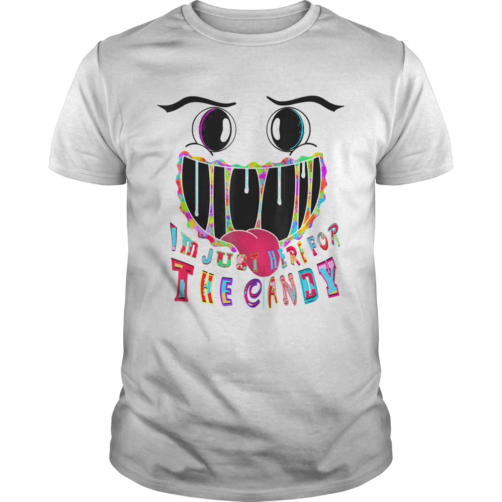 Im Just Here For The Candy shirt - Trend Tee Shirts Store