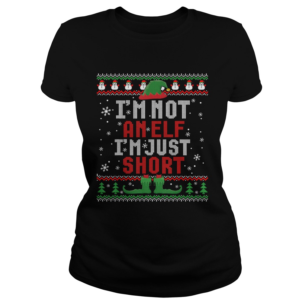 Im Not An Elf Im Just Short Funny Christmas Gift Ugly Classic Ladies