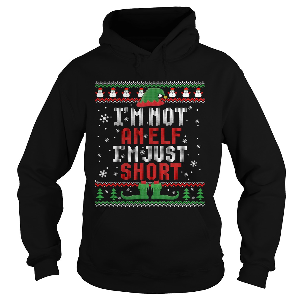 Im Not An Elf Im Just Short Funny Christmas Gift Ugly Hoodie
