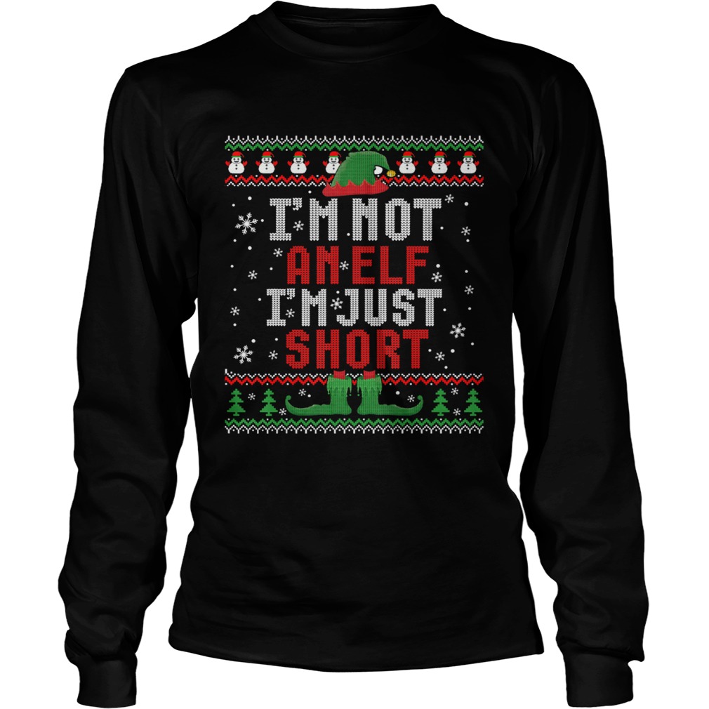 Im Not An Elf Im Just Short Funny Christmas Gift Ugly Long Sleeve