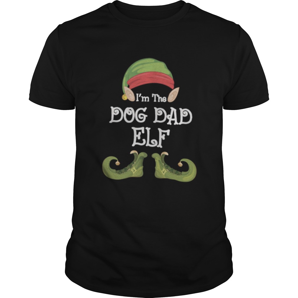 Im The Dog Dad ELF shirt