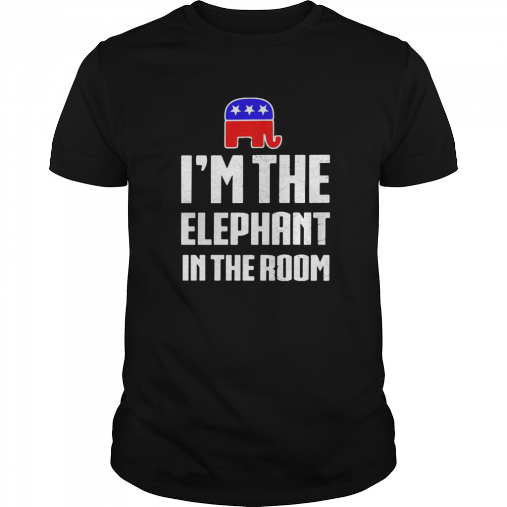 I’m The Elephant In The Room shirt