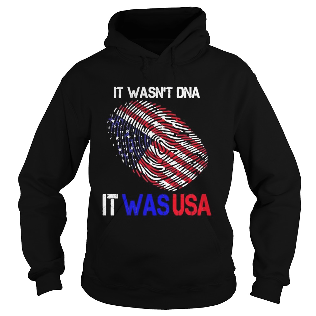 It Wasnt DNA It Was USA Trump 2020 Hoodie