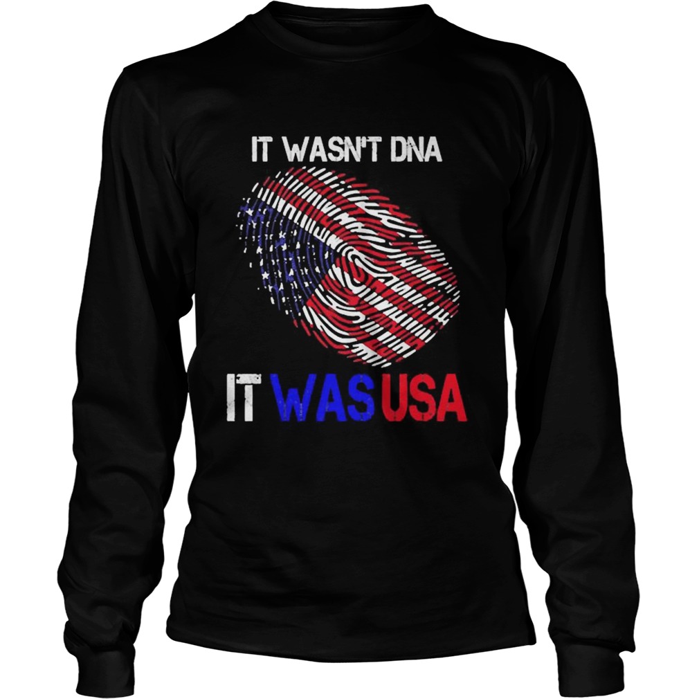 It Wasnt DNA It Was USA Trump 2020 Long Sleeve
