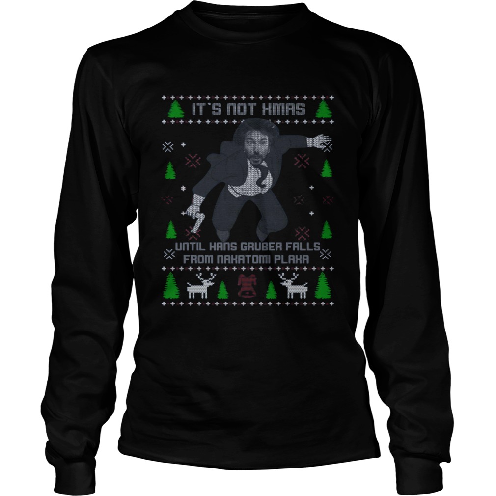 Its Not Xmas Until Hans Gruber Fall From Nakatomi Plaza Christmas Long Sleeve