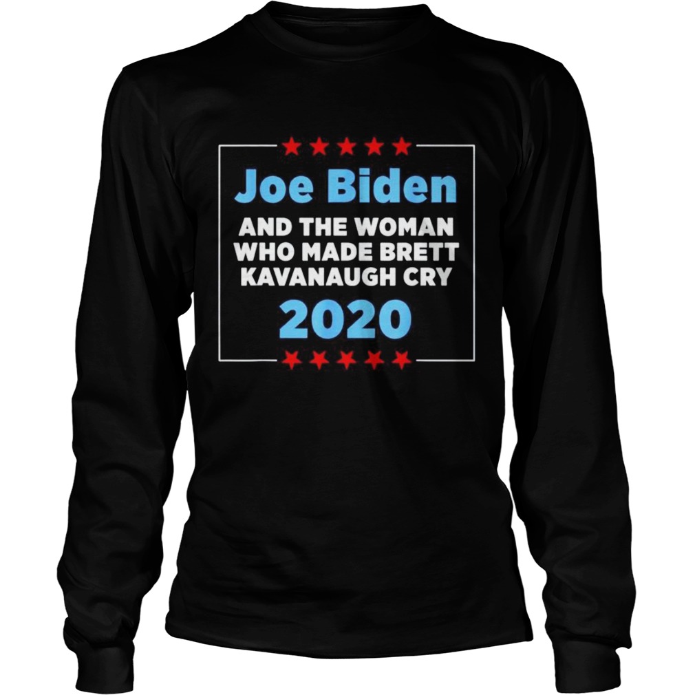 Joe Biden and the woman who made brett kavanaugh cry 2020 Long Sleeve