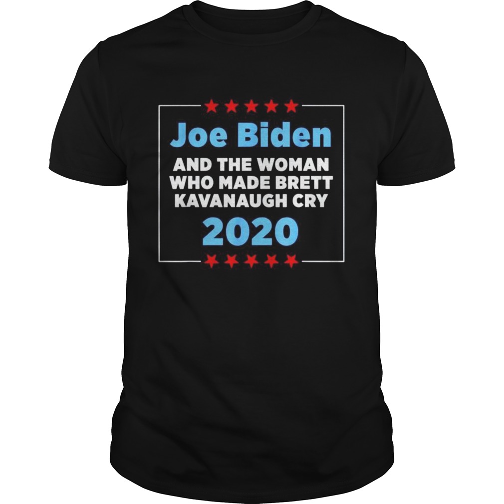 Joe Biden and the woman who made brett kavanaugh cry 2020 shirt