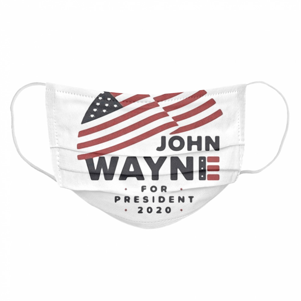 John Wayne For President 2020 American Flag Cloth Face Mask