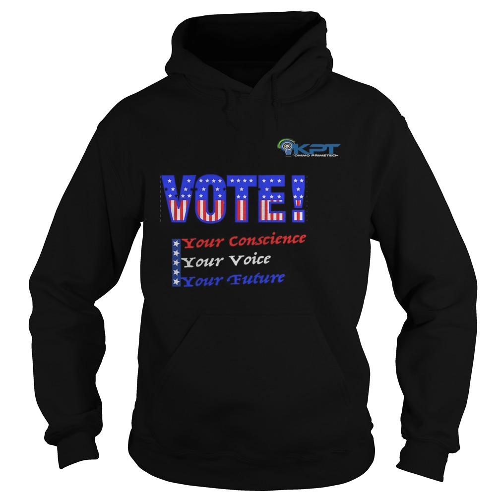 KPTVOTE your conscience your voice your future Hoodie