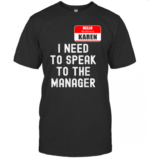 Karen Halloween Costume Speak To The Manager Meme T-Shirt