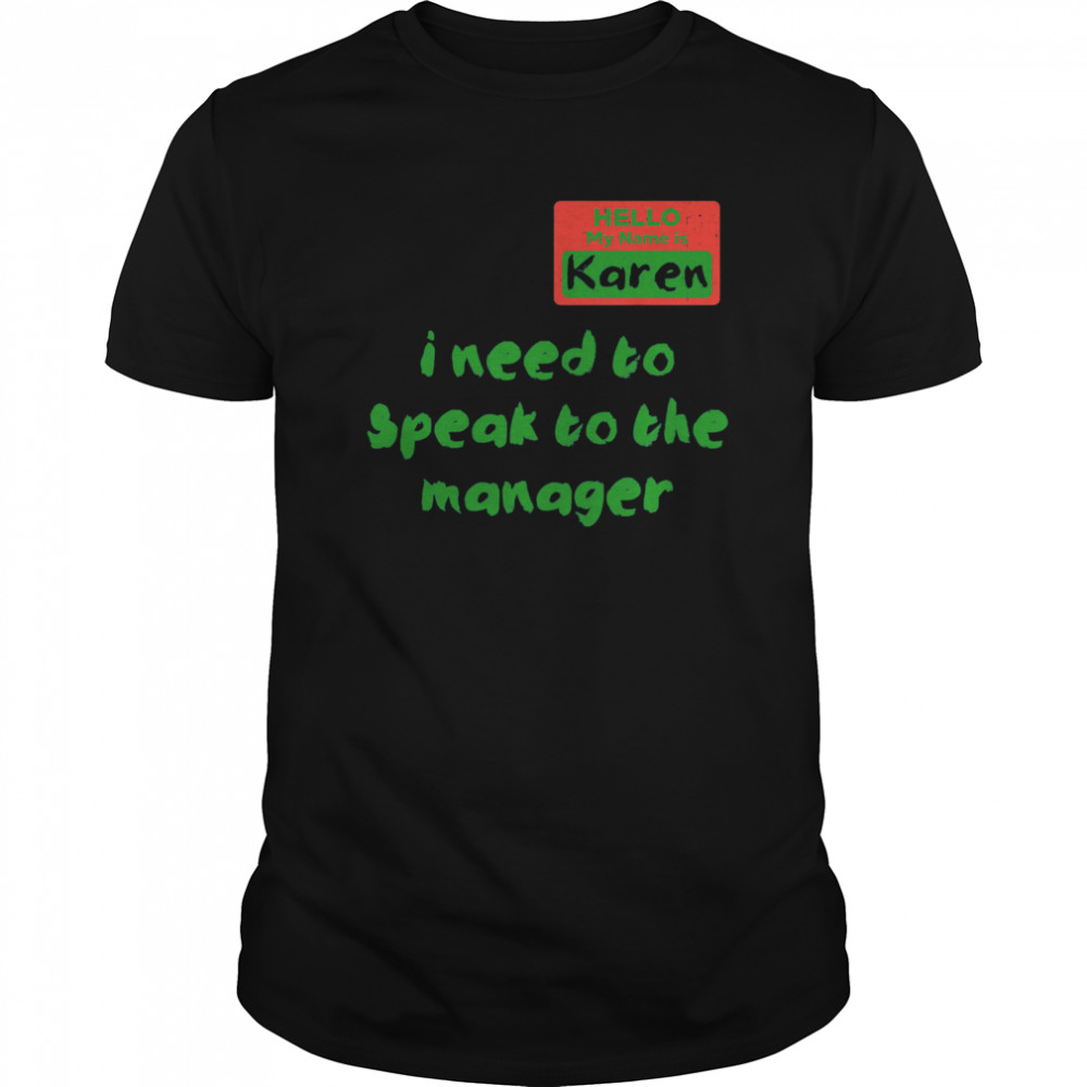 Karen Speak To Manager Meme Quote Halloween shirt
