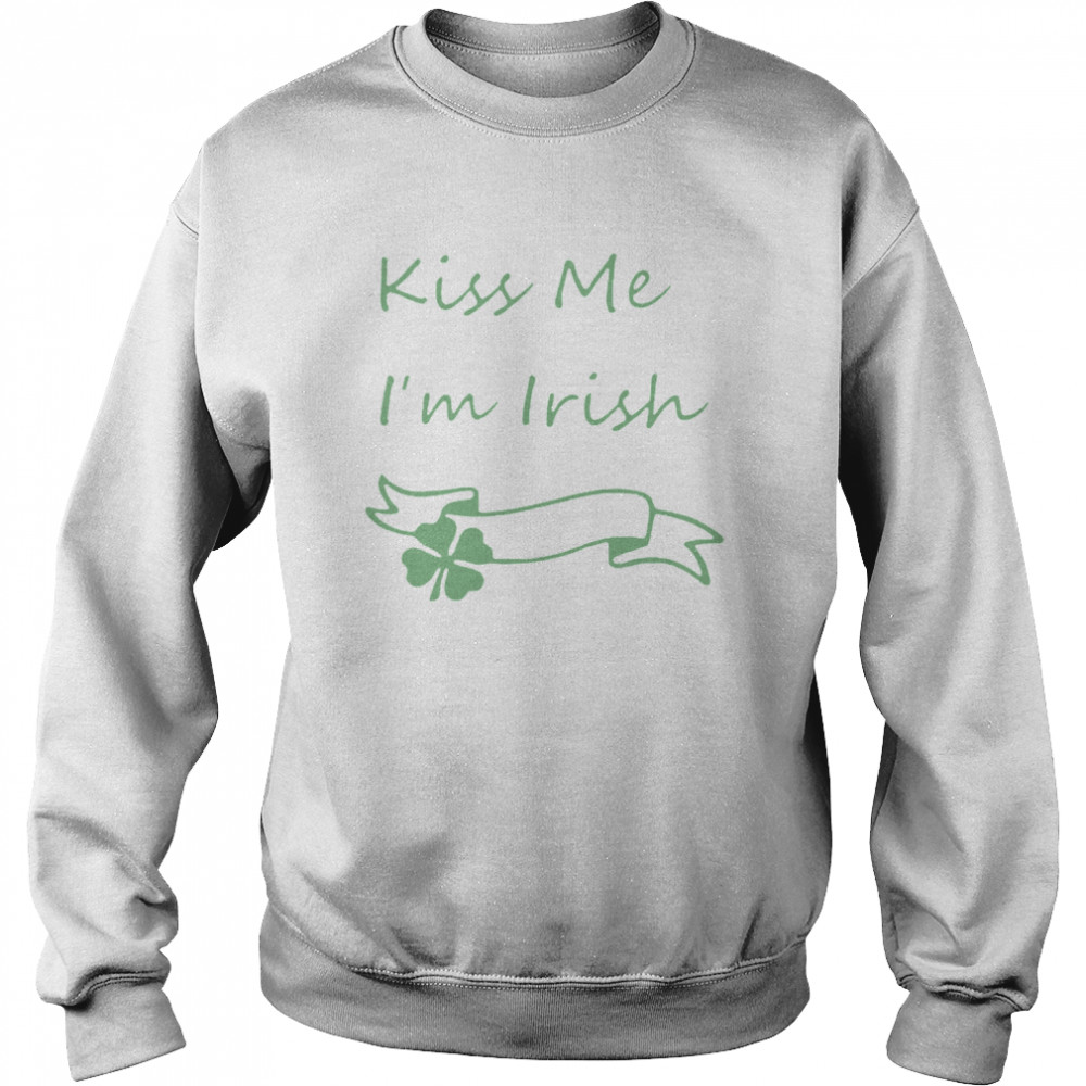 Kiss Me Irish Unisex Sweatshirt
