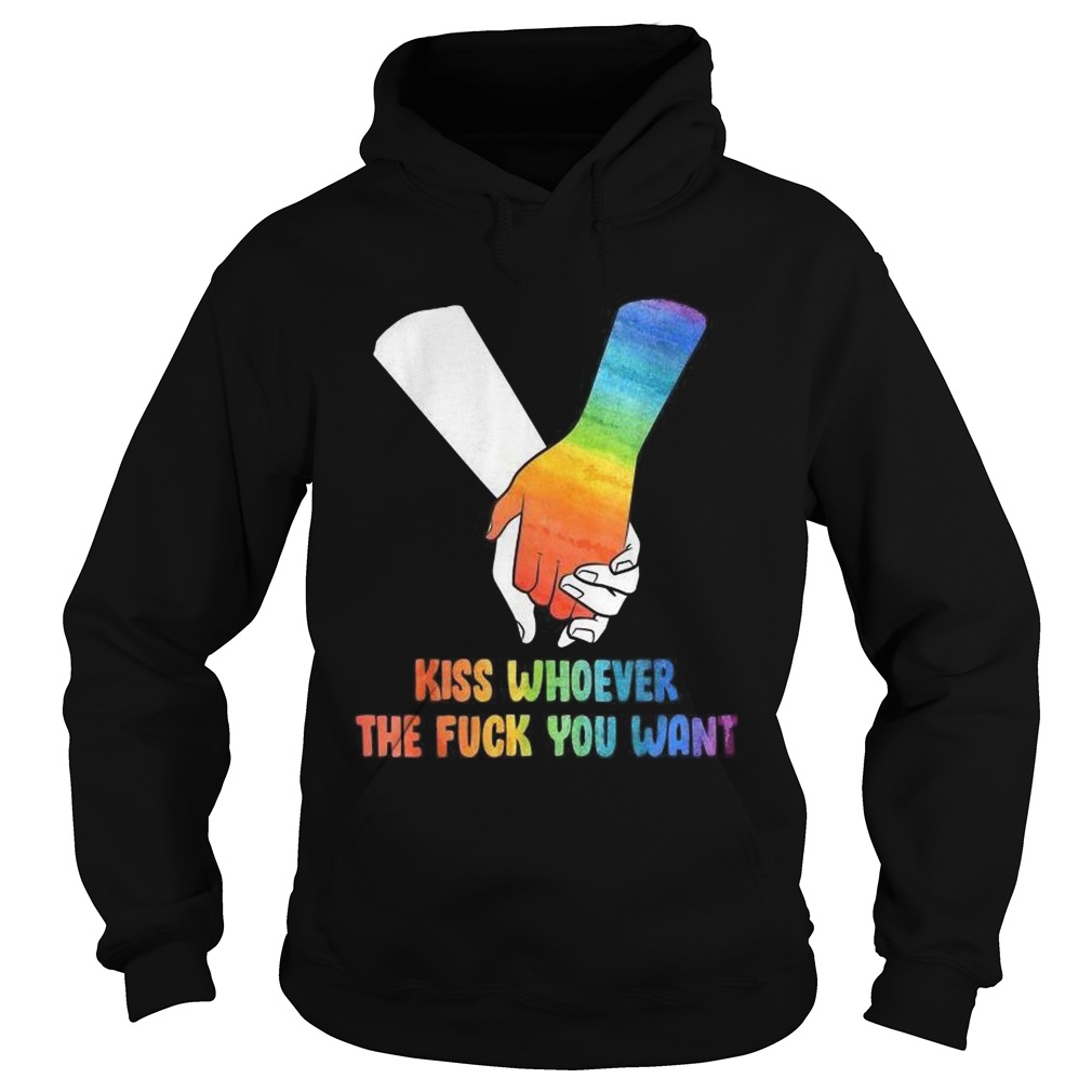 Kiss Whoever The F ck You Want Take A Hand LGBT Pride Hoodie