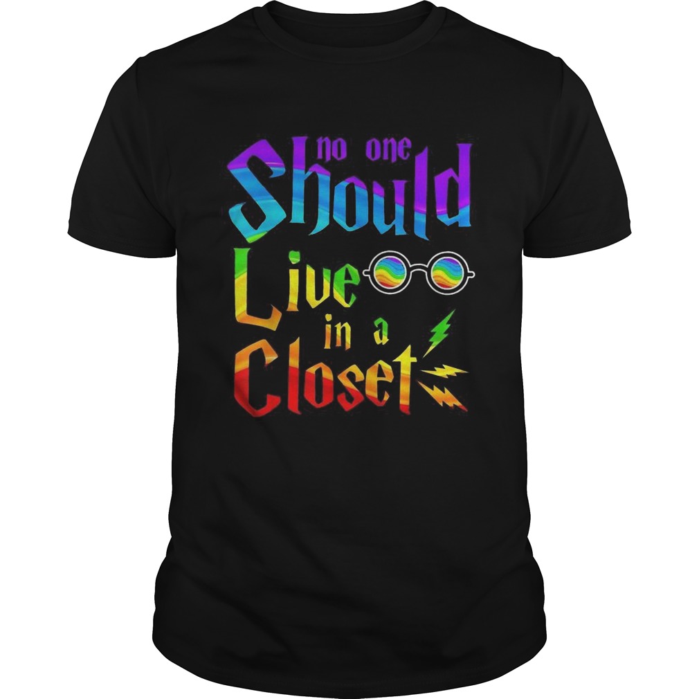LGBT No One Should Live In A Closet shirt