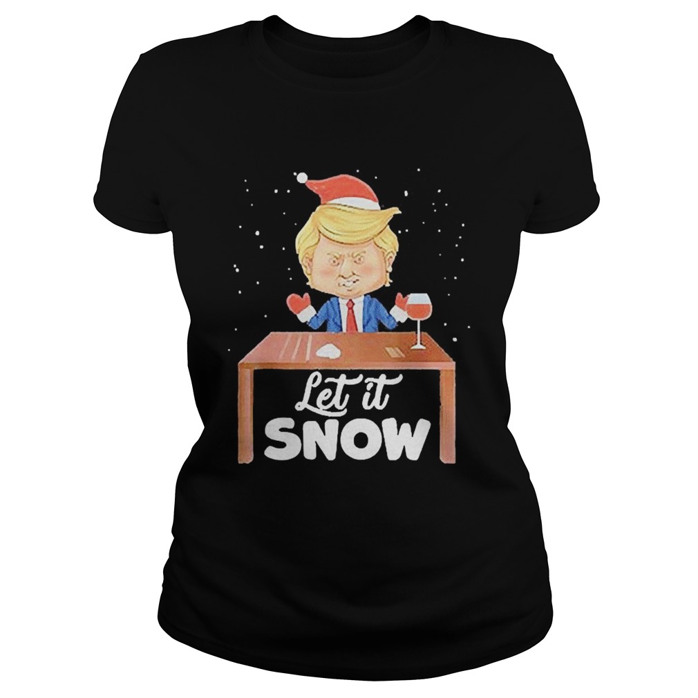 Let It Snow Trump Cocaine Xmas Ugly Christmas Classic Ladies