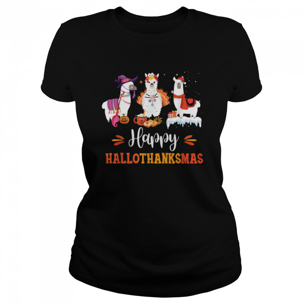 Llama Happy Hallothanksmas Halloween Thanksgiving Xmas Classic Women's T-shirt