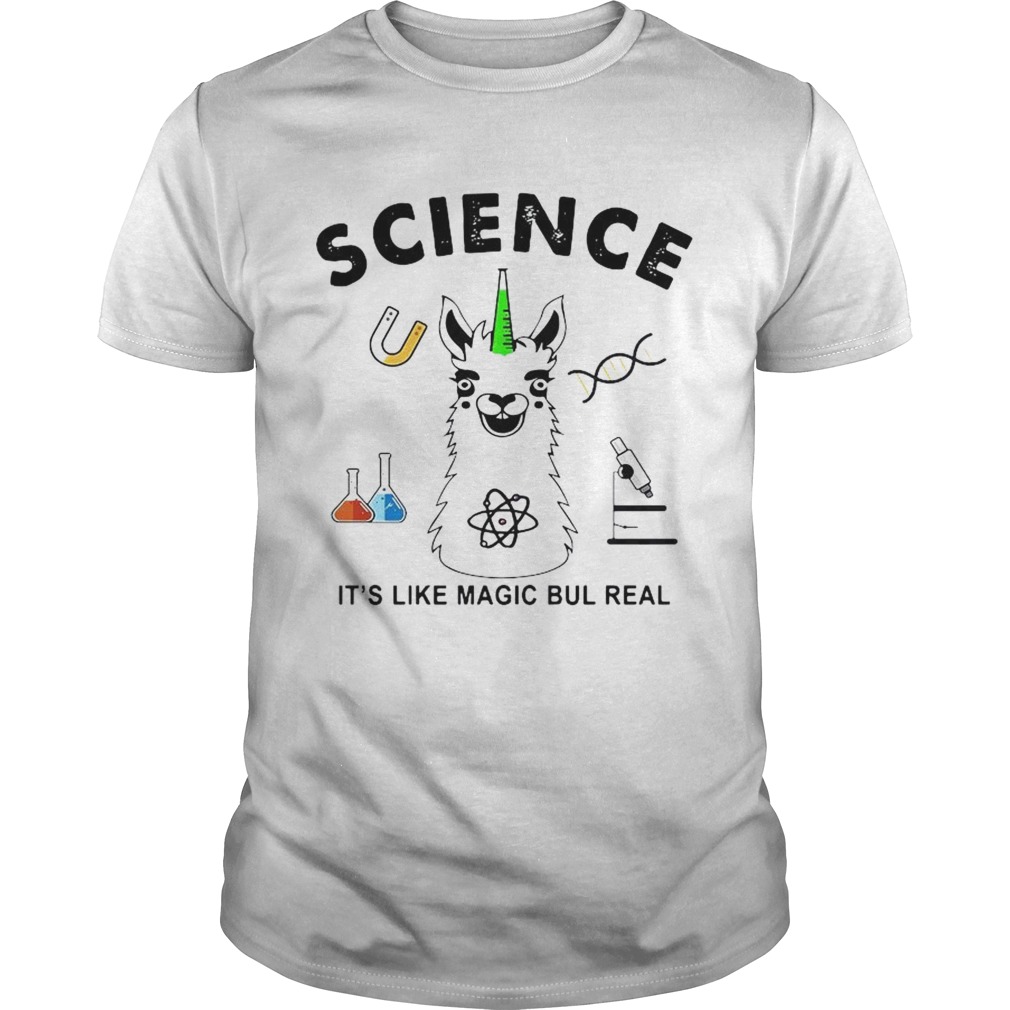 Llama Science Its Like Magic Bul Real shirt
