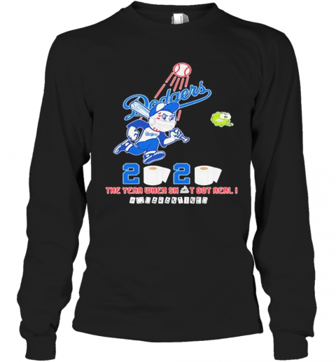 Los Angeles Dodgers 2020 The Year When Shit Got Real #Quarantined Toilet Paper T-Shirt Long Sleeved T-shirt 