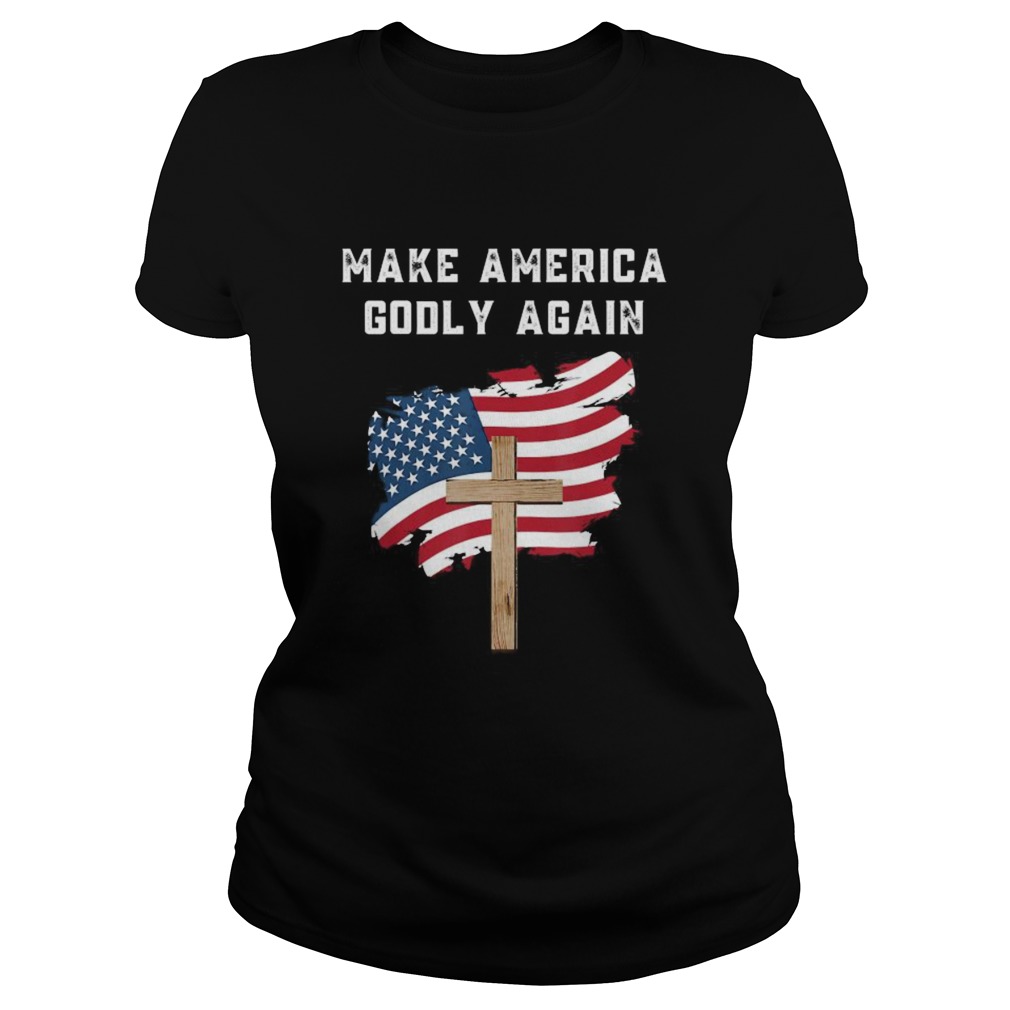 Make America Godly Again for Patriotic Christians Classic Ladies