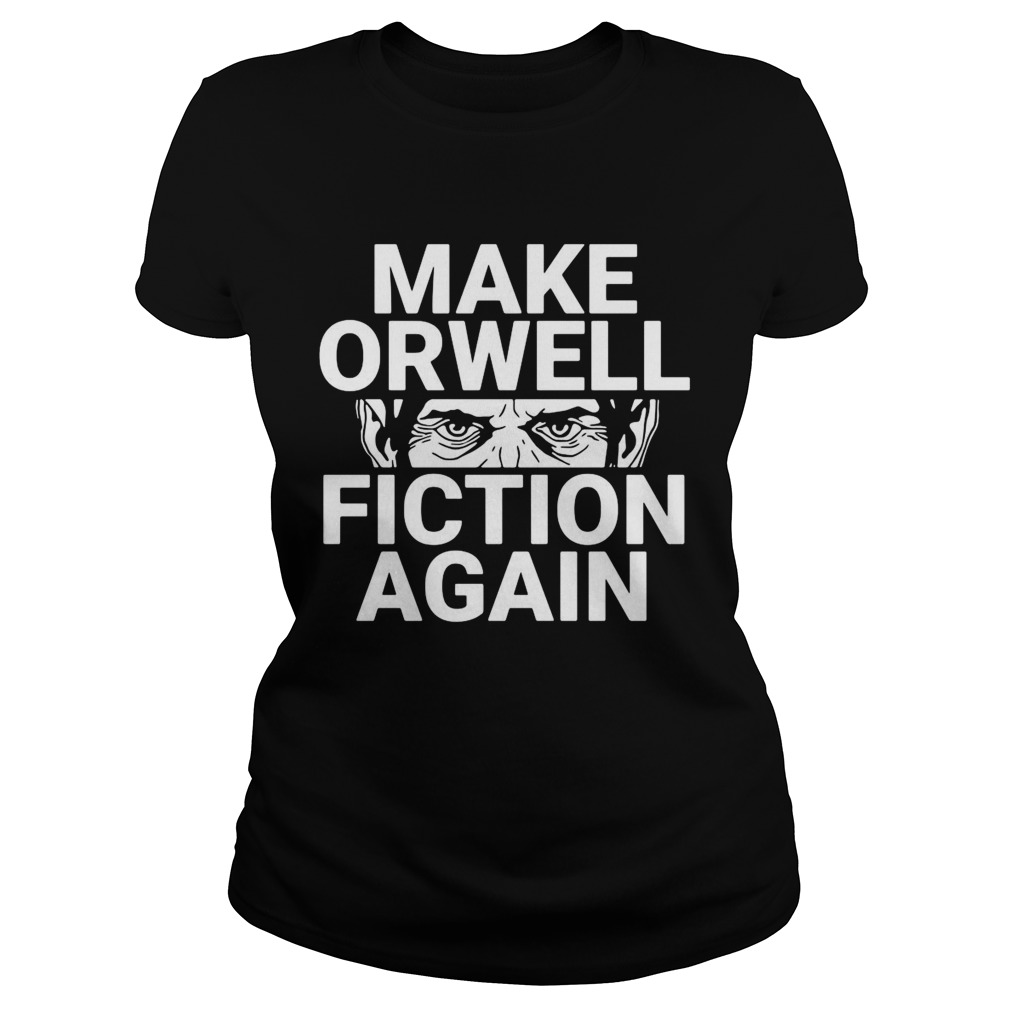 Make Orwell Fiction Again Premium Dual Blend Classic Ladies