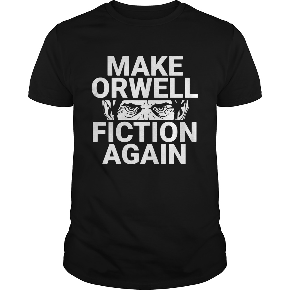 Make Orwell Fiction Again Premium Dual Blend shirt