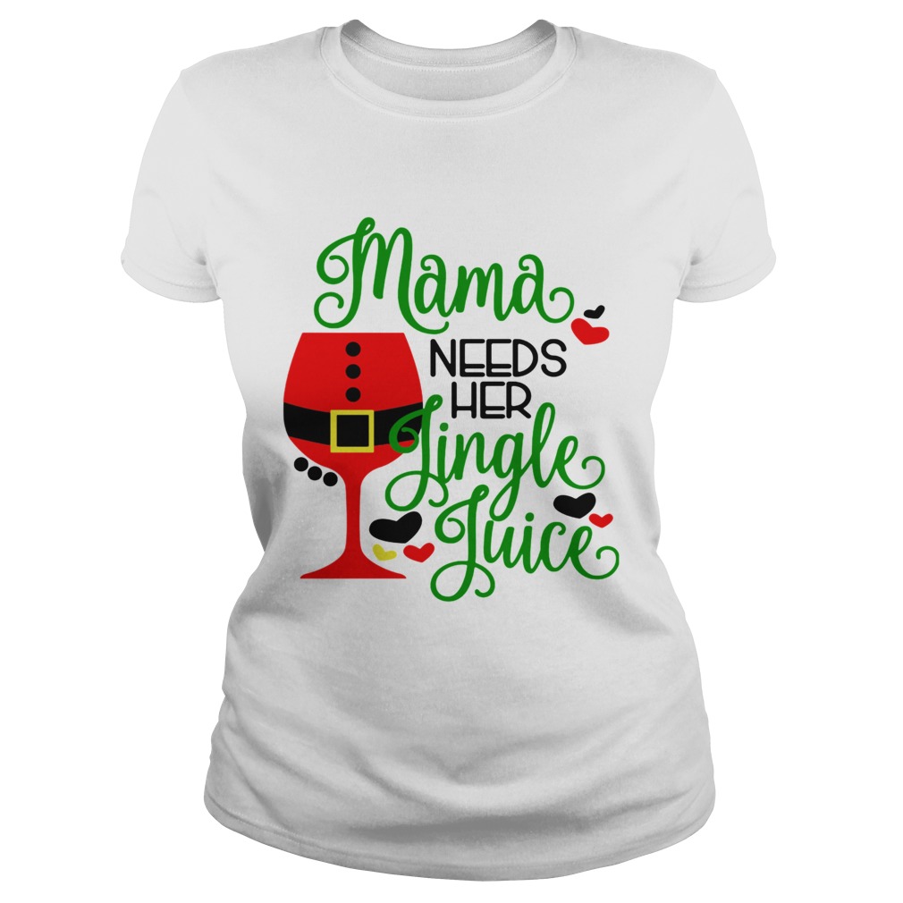 Mama Needs Her Jiggle Juice Classic Ladies