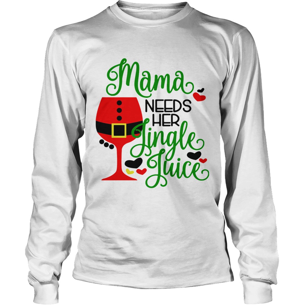 Mama Needs Her Jiggle Juice Long Sleeve