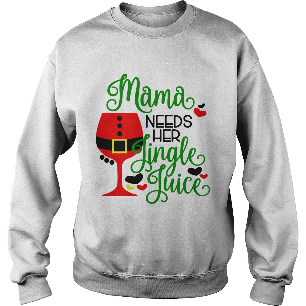 Mama Needs Her Jiggle Juice Sweatshirt