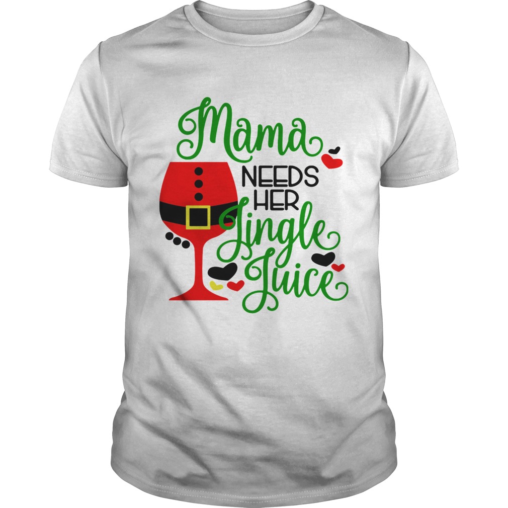Mama Needs Her Jiggle Juice shirt