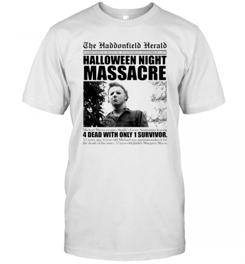 Michael Myers The Haddonfield Herald Halloween Night Massacre T-Shirt