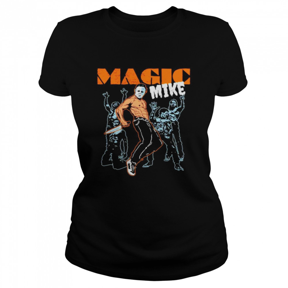 Michael Myers magic mike Halloween Classic Women's T-shirt