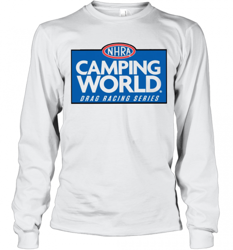 NHRA Camping World Drag Racing Series T-Shirt Long Sleeved T-shirt 
