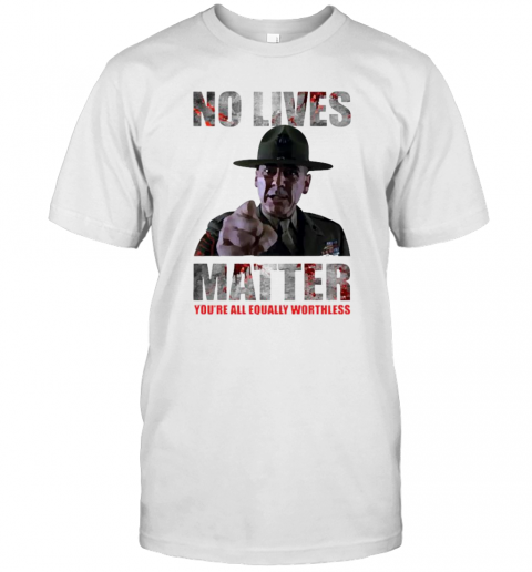 No Lives Matter T-Shirt