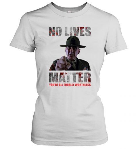 No Lives Matter T-Shirt Classic Women's T-shirt