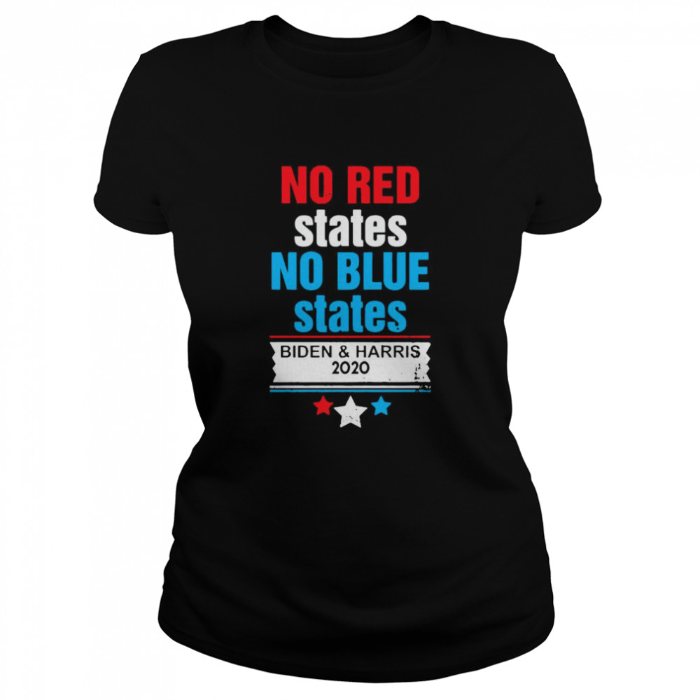 No Red States No Blue States Biden And Harris 2020 Classic Women's T-shirt