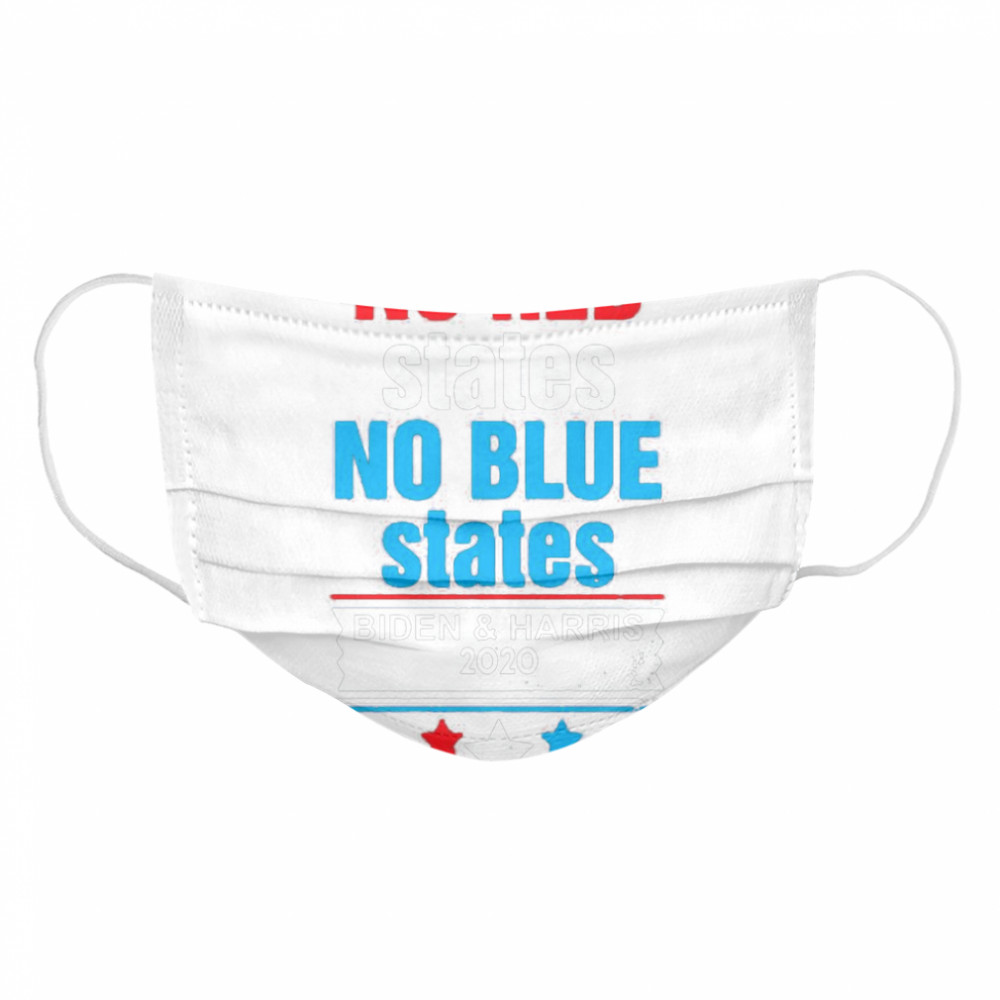 No Red States No Blue States Biden And Harris 2020 Cloth Face Mask