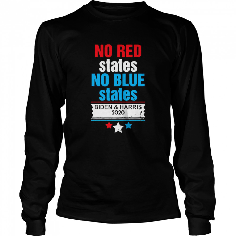 No Red States No Blue States Biden And Harris 2020 Long Sleeved T-shirt