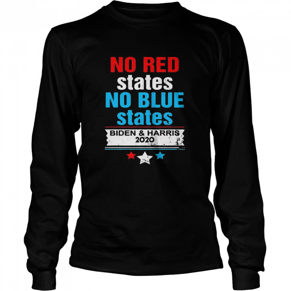 No Red States No Blue States Biden Harris 2020 Long Sleeved T-shirt