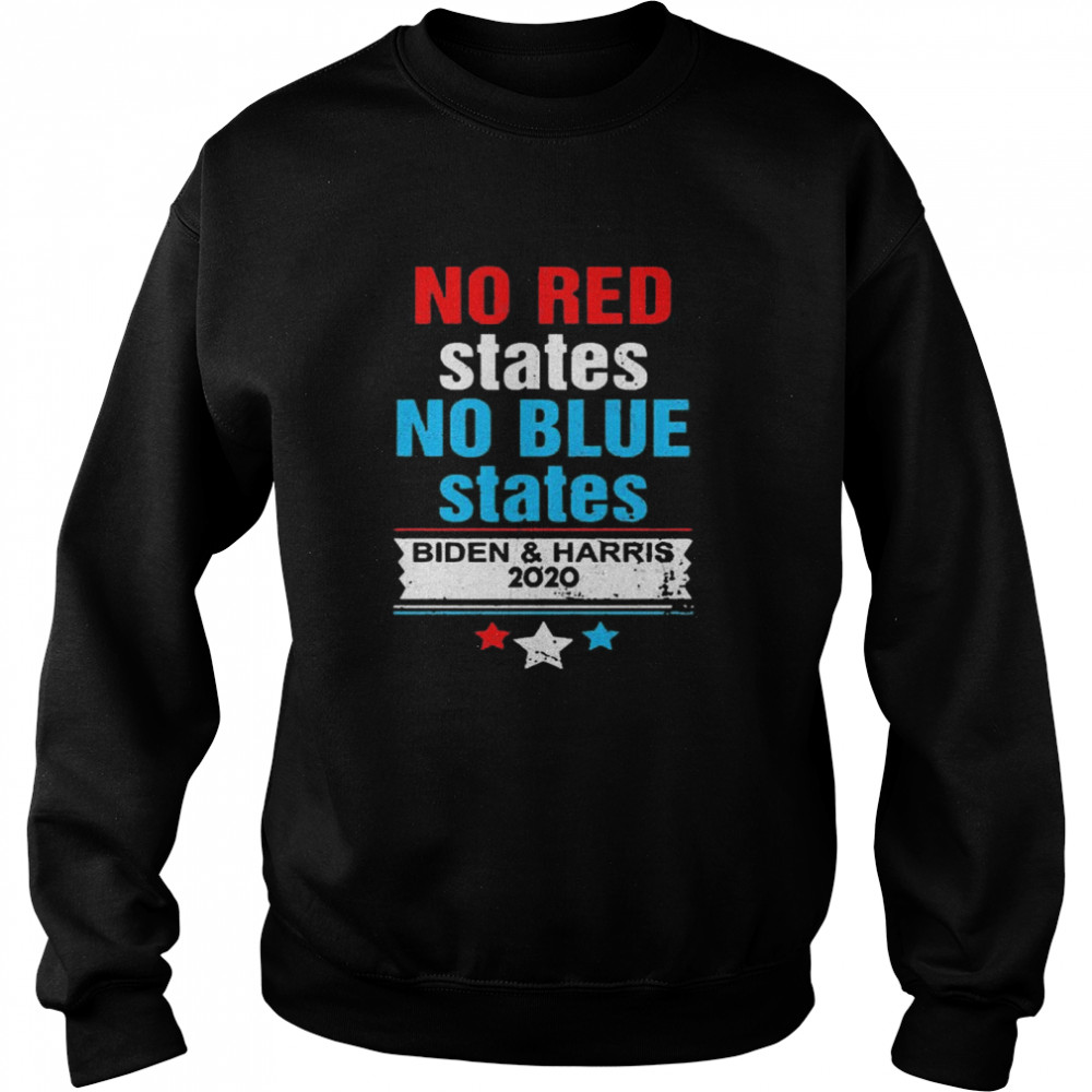 No Red States No Blue States Biden Harris 2020 Unisex Sweatshirt