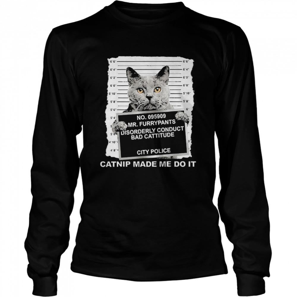 No.095909 Mr Furrypants Disorderly Conduct Bad Cattitude City Police Long Sleeved T-shirt