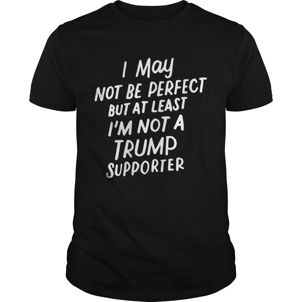 Not A Trump Supporter Funny Anti Trump Vote 2020 shirt