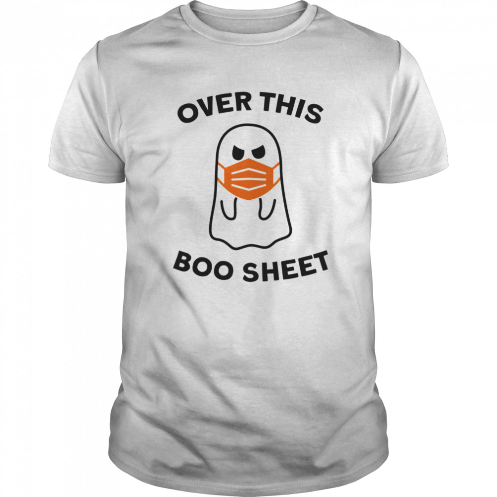 Over This Boo Sheet 2020 Ghost Halloween shirt