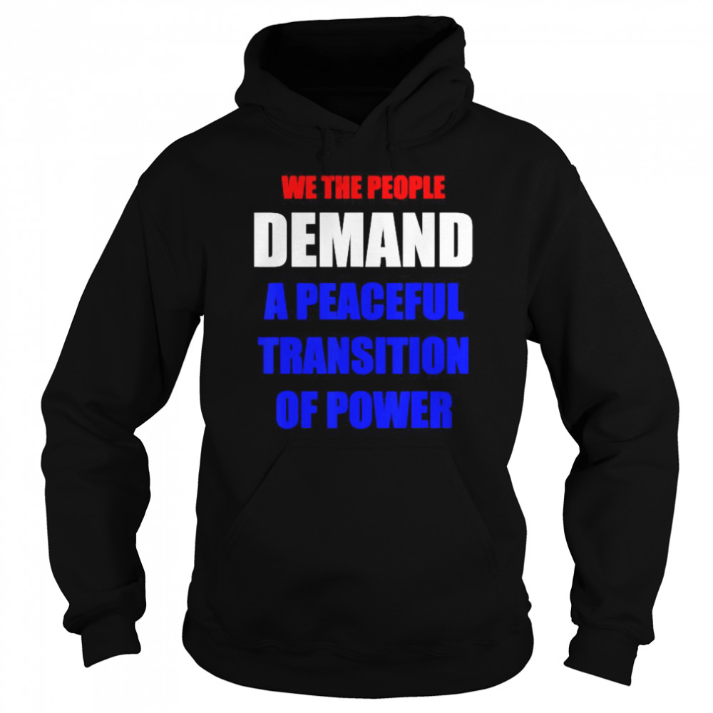 PEACEFUL TRANSITION OF POWER Unisex Hoodie