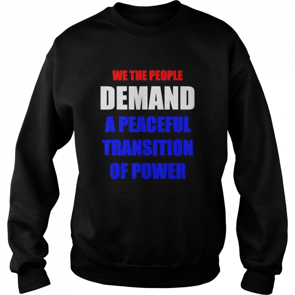 PEACEFUL TRANSITION OF POWER Unisex Sweatshirt