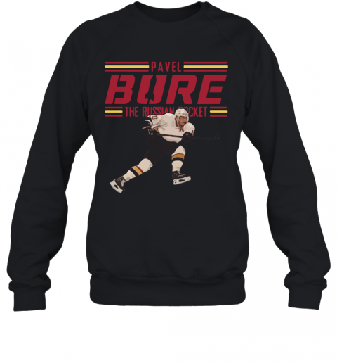 Pavel Bure The Russian Rocket Play T-Shirt Unisex Sweatshirt