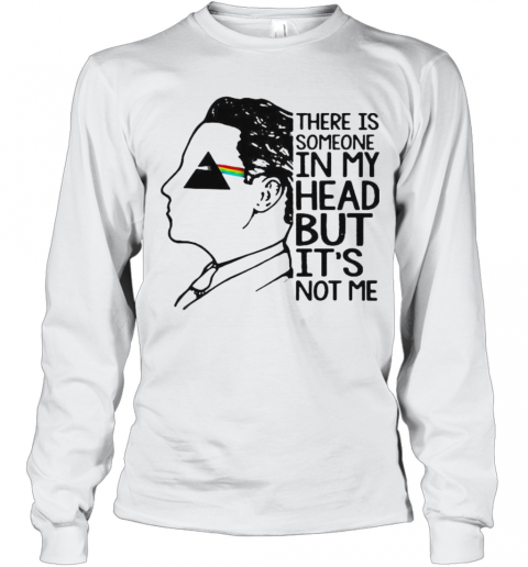 Pink Floyd Band There Is Someone In My Head But It'S Not Me T-Shirt Long Sleeved T-shirt 