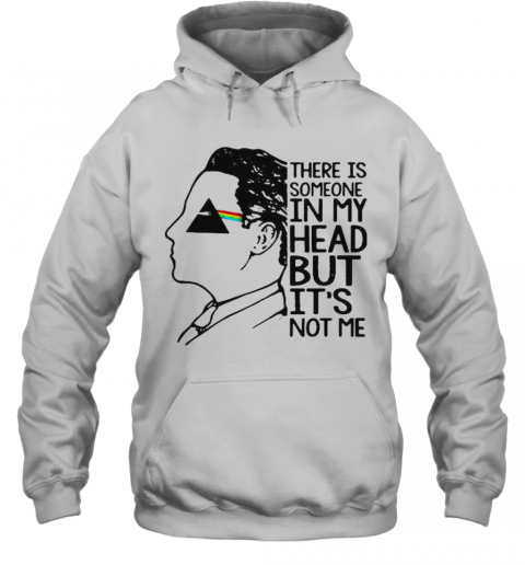 Pink Floyd Band There Is Someone In My Head But It'S Not Me T-Shirt Unisex Hoodie